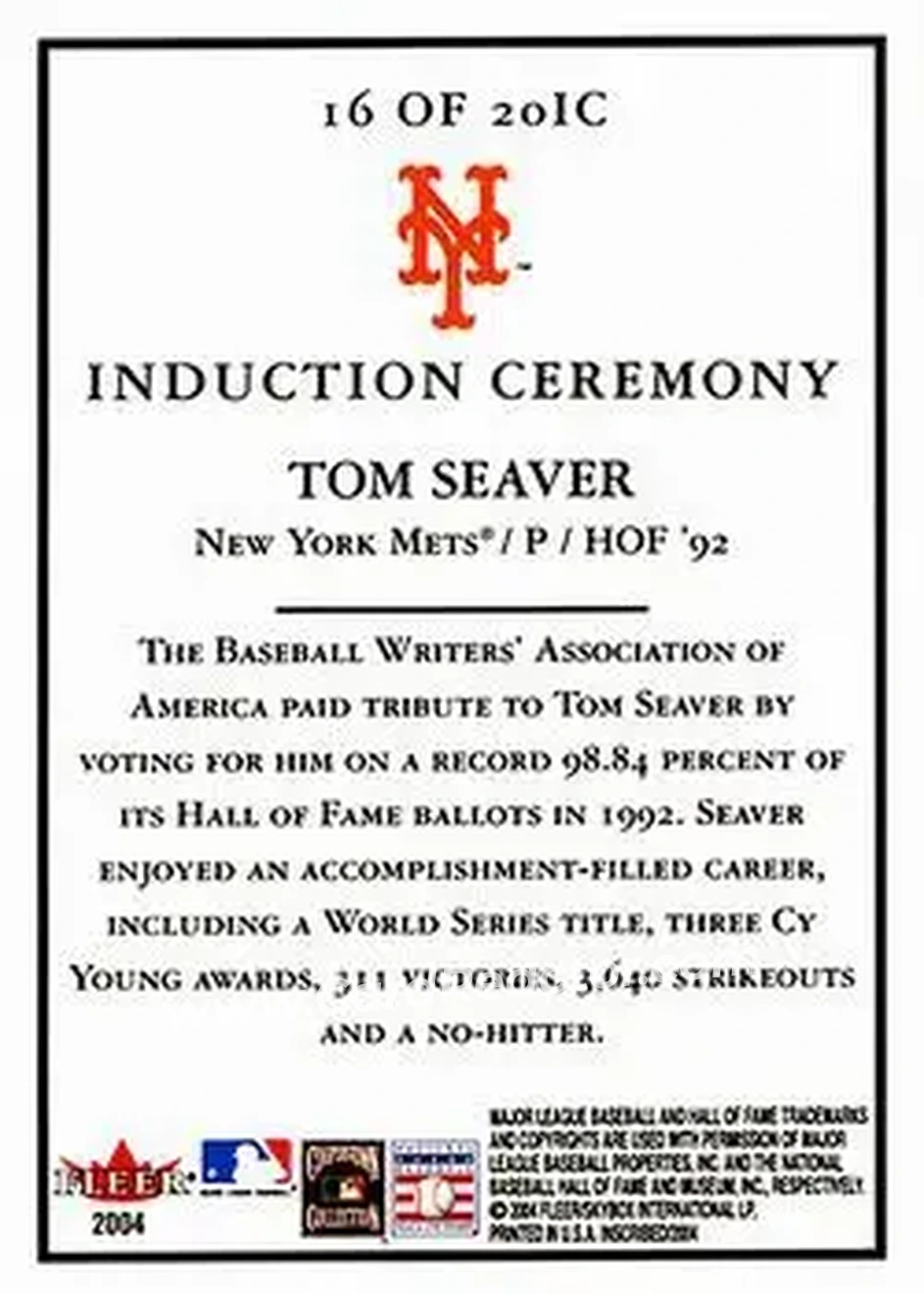2004 Fleer InScribed - Induction Ceremony #16IC - Tom Seaver - New York Mets - Back