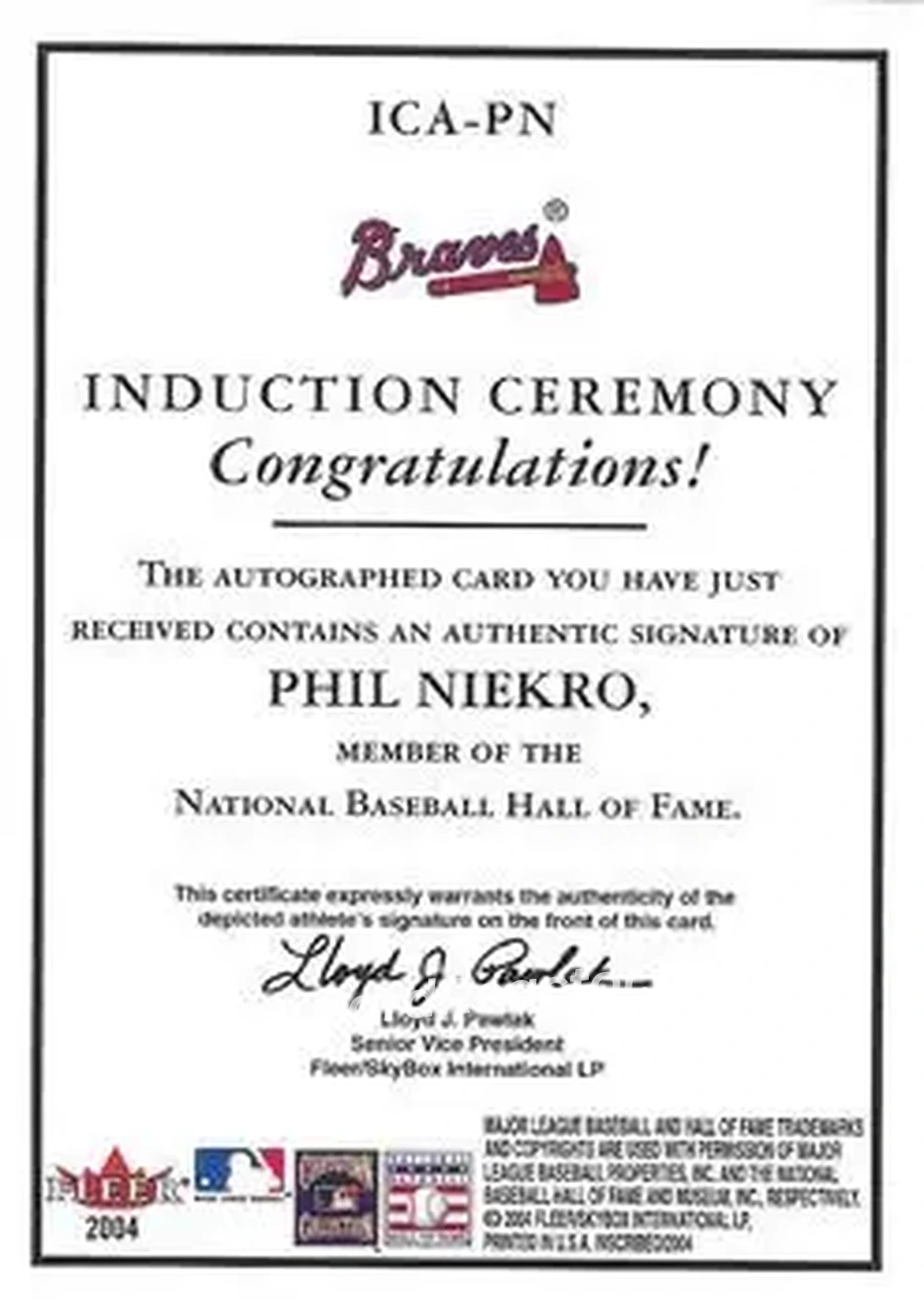 2004 Fleer InScribed - Induction Ceremony Autographs Silver #ICA-PN - Phil Niekro - Atlanta Braves - Back 2004 Fleer InScribed - Induction Ceremony Autographs Silver #ICA-PN - Phil Niekro - Atlanta Braves - Back