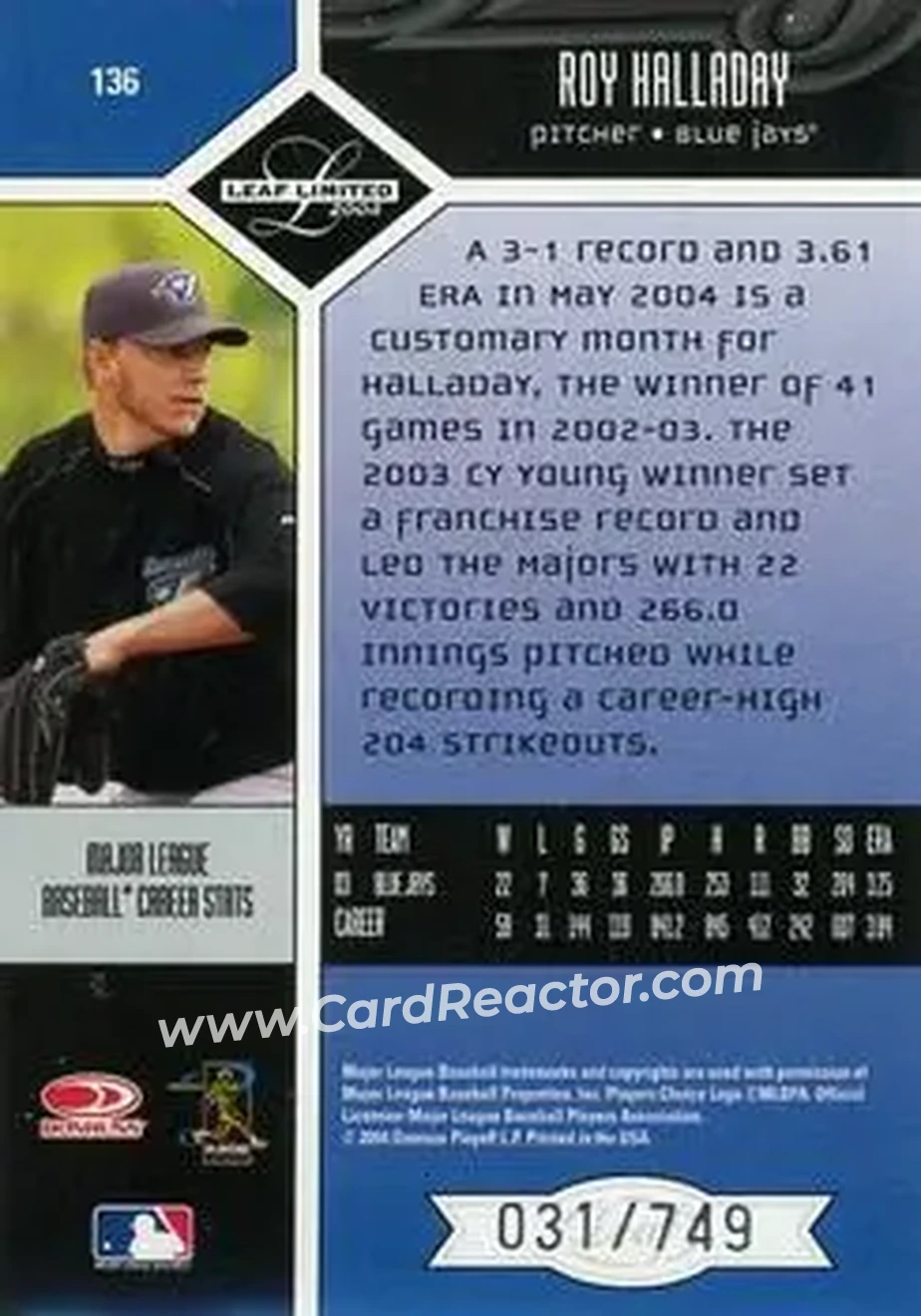 2004 Leaf Limited #136 - Roy Halladay - Toronto Blue Jays - Back 2004 Leaf Limited #136 - Roy Halladay - Toronto Blue Jays - Back