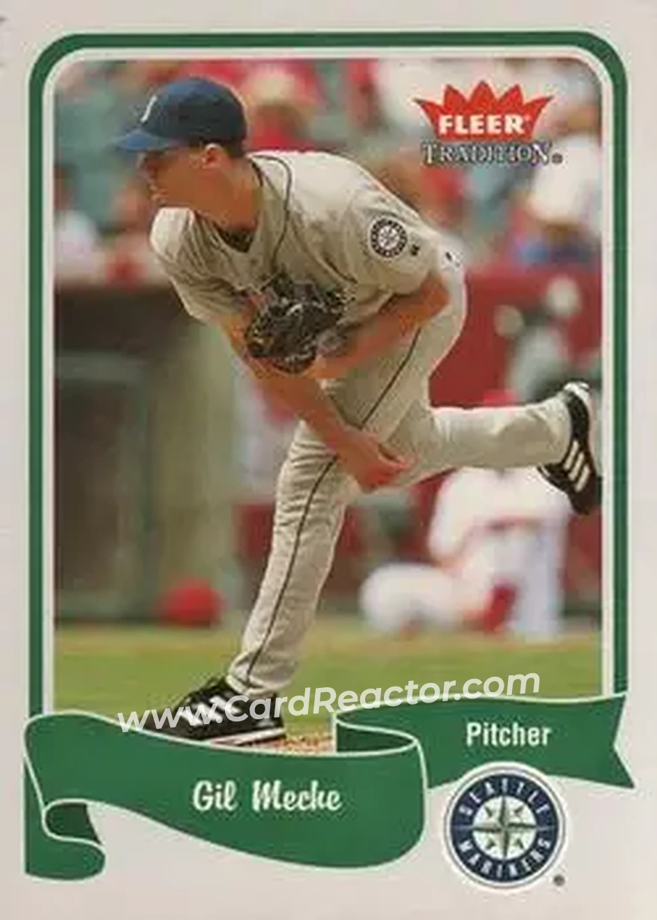 2004 Fleer Tradition #361 - Gil Meche - Seattle Mariners - Front