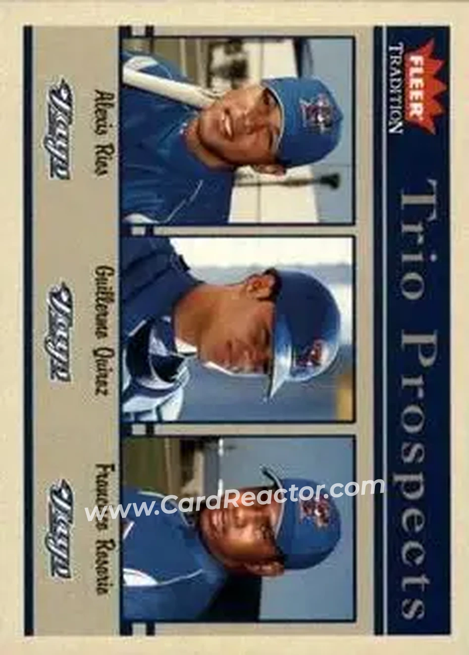 2004 Fleer Tradition #500 - Alexis Rios - Guillermo Quiroz - Francisco Rosario - Toronto Blue Jays - Front