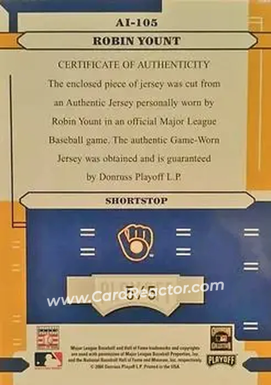 2004 Playoff Absolute Memorabilia - Absolutely Ink Material #AI-105 - Robin Yount - Milwaukee Brewers - Back 2004 Playoff Absolute Memorabilia - Absolutely Ink Material #AI-105 - Robin Yount - Milwaukee Brewers - Back