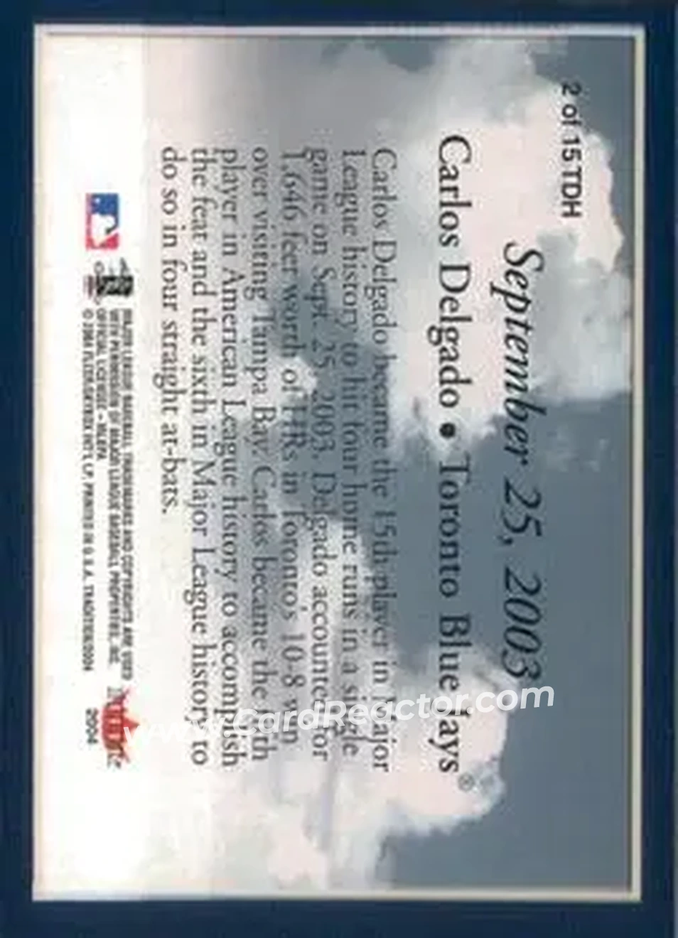 2004 Fleer Tradition - This Day in History #2TDH - Carlos Delgado - Toronto Blue Jays - Back