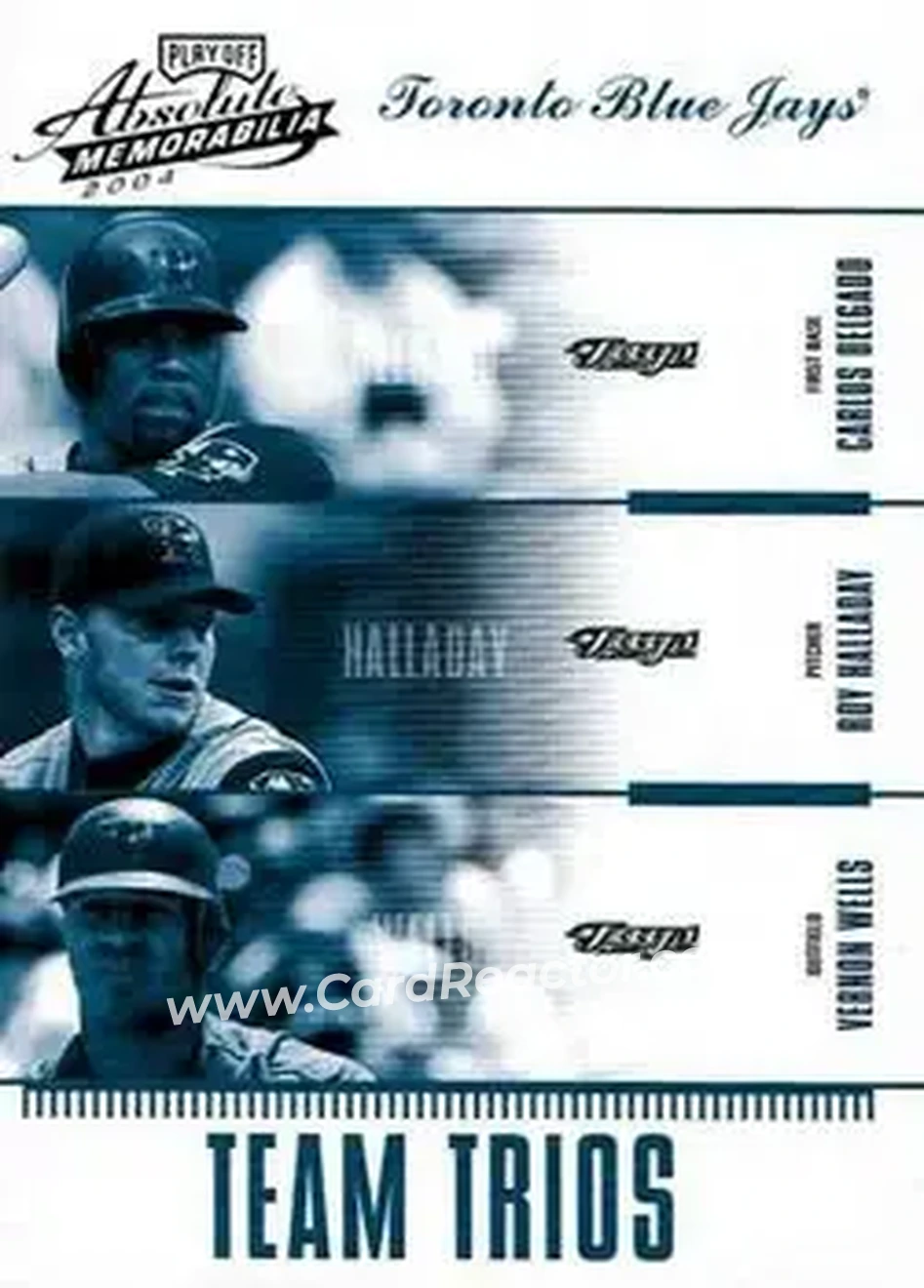 2004 Playoff Absolute Memorabilia - Team Trio #TTR-3 - Vernon Wells - Roy Halladay - Carlos Delgado - Toronto Blue Jays - Front
