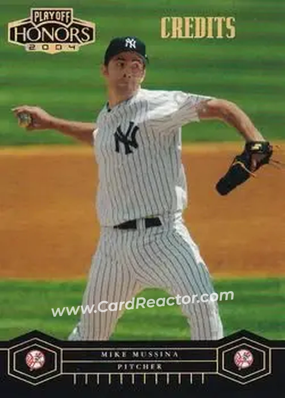 2004 Playoff Honors - Credits Gold #141 - Mike Mussina - New York Yankees - Front 2004 Playoff Honors - Credits Gold #141 - Mike Mussina - New York Yankees - Front