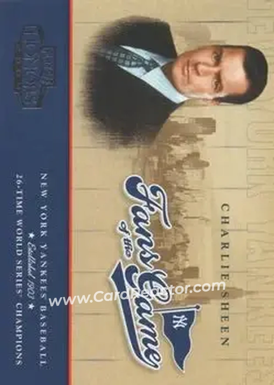 2004 Playoff Honors - Fans of the Game #251FG-1 - Charlie Sheen - New York Yankees - Front