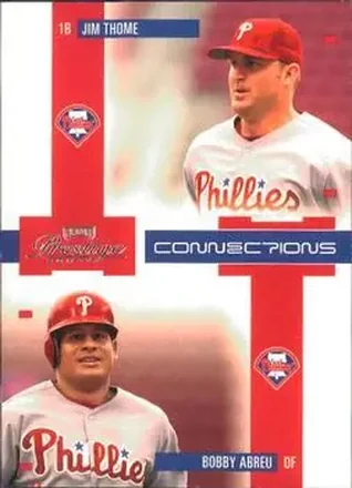 2004 Playoff Prestige - Connections #C-18 - Jim Thome - Bobby Abreu - Philadelphia Phillies