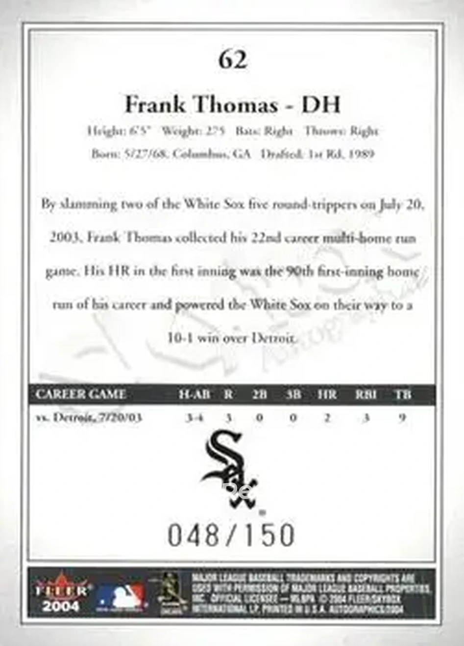 2004 SkyBox Autographics - Insignia #62 - Frank Thomas - Chicago White Sox - Back 2004 SkyBox Autographics - Insignia #62 - Frank Thomas - Chicago White Sox - Back