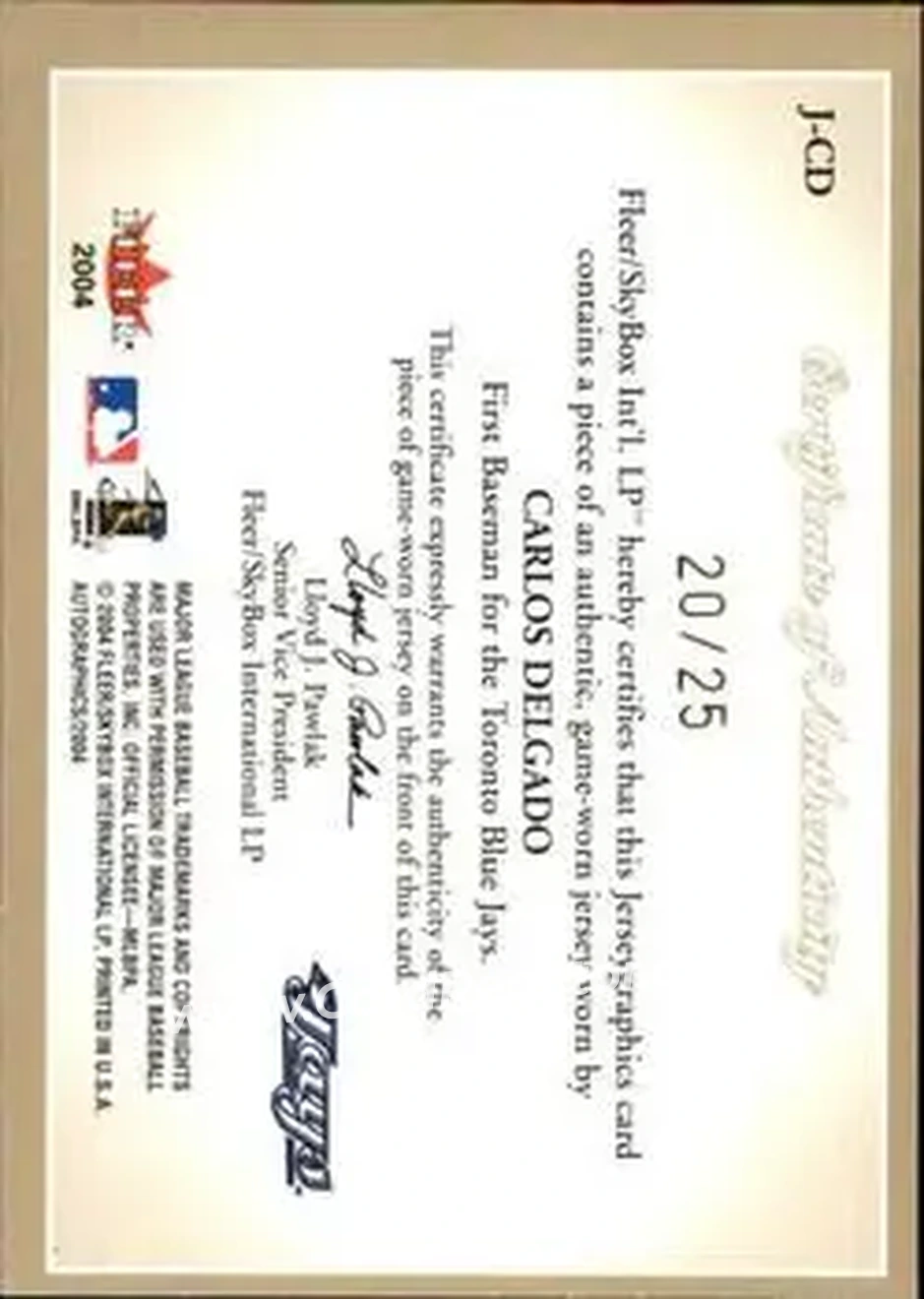 2004 SkyBox Autographics - Jerseygraphics Gold #J-CD - Carlos Delgado - Toronto Blue Jays - Back