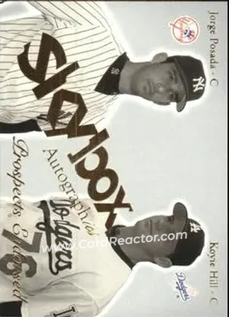 2004 SkyBox Autographics - Prospects Endorsed #8 PE - Jorge Posada - Koyie Hill - New York Yankees - Los Angeles Dodgers - Front