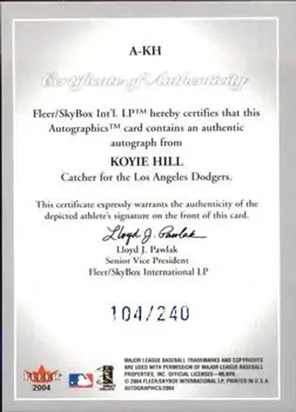 2004 SkyBox Autographics - Autographs Blue #A-KH - Koyie Hill - Los Angeles Dodgers - Back 2004 SkyBox Autographics - Autographs Blue #A-KH - Koyie Hill - Los Angeles Dodgers - Back