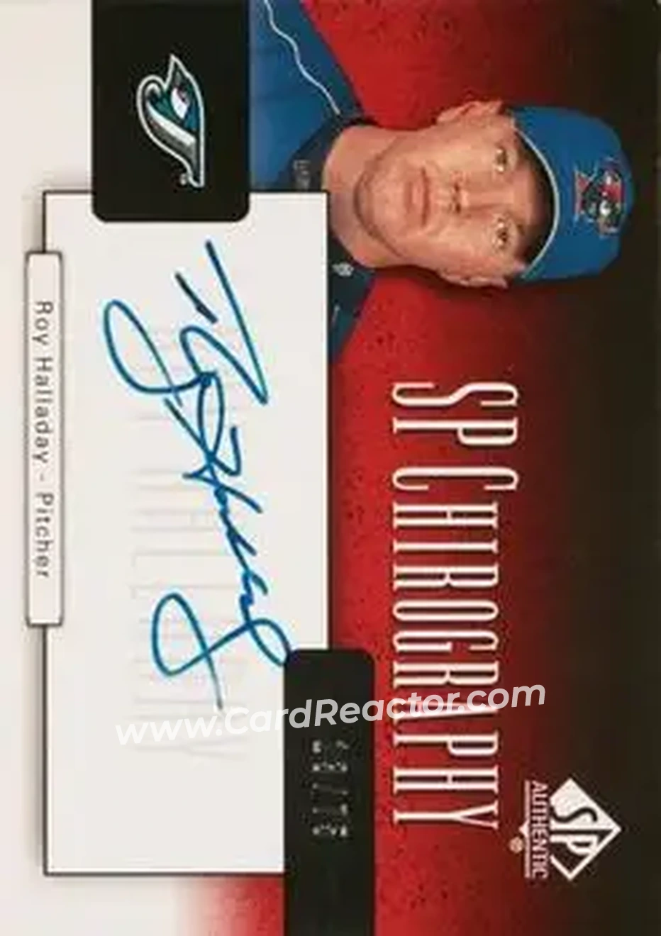 2004 SP Authentic - SP Chirography #CA-HY - Roy Halladay - Toronto Blue Jays - Front