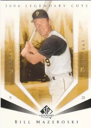2004 SP Legendary Cuts #7 - Bill Mazeroski - Pittsburgh Pirates