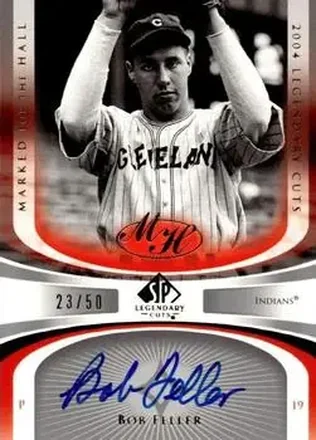 2004 SP Legendary Cuts - Marked for the Hall #MH-BF - Bob Feller - Cleveland Indians