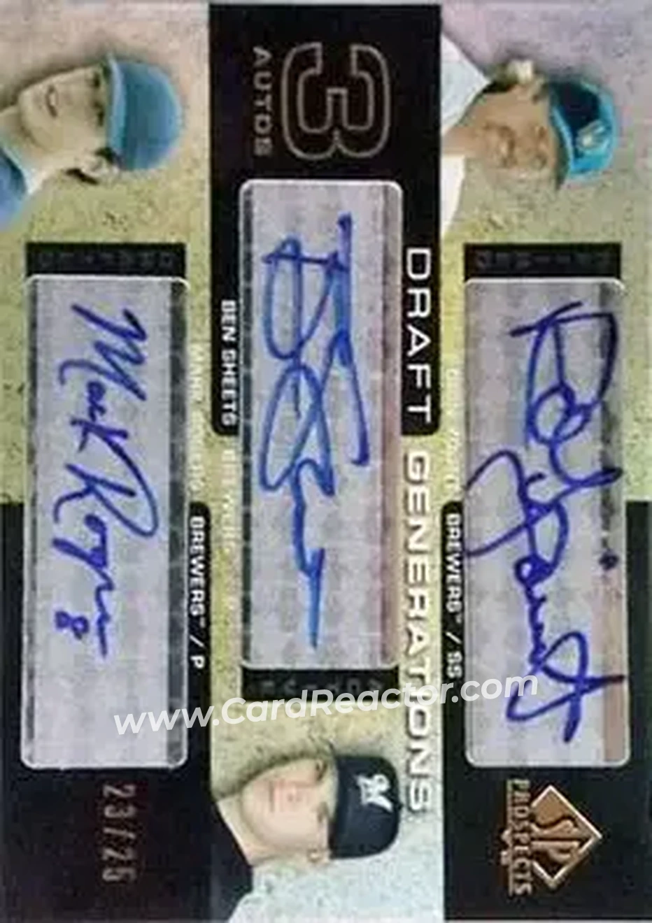 2004 SP Prospects - Draft Generations Triple Autographs #DG-YSR - Robin Yount - Ben Sheets - Mark Rogers - Milwaukee Brewers - Front 2004 SP Prospects - Draft Generations Triple Autographs #DG-YSR - Robin Yount - Ben Sheets - Mark Rogers - Milwaukee Brewers - Front