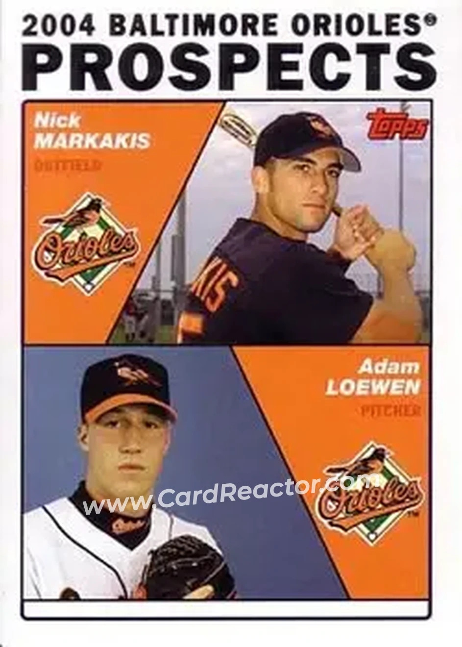 2004 Topps #691 - 2004 Baltimore Orioles Prospects (Nick Markakis - Adam Loewen) - Baltimore Orioles - Front