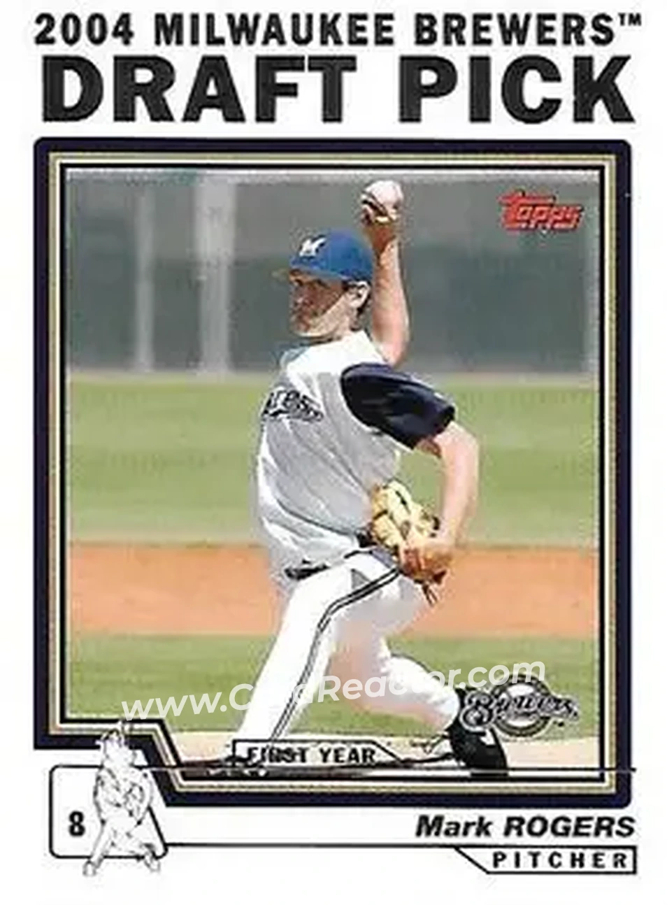 2004 Topps - Draft Picks #6 - Mark Rogers - Milwaukee Brewers - Front