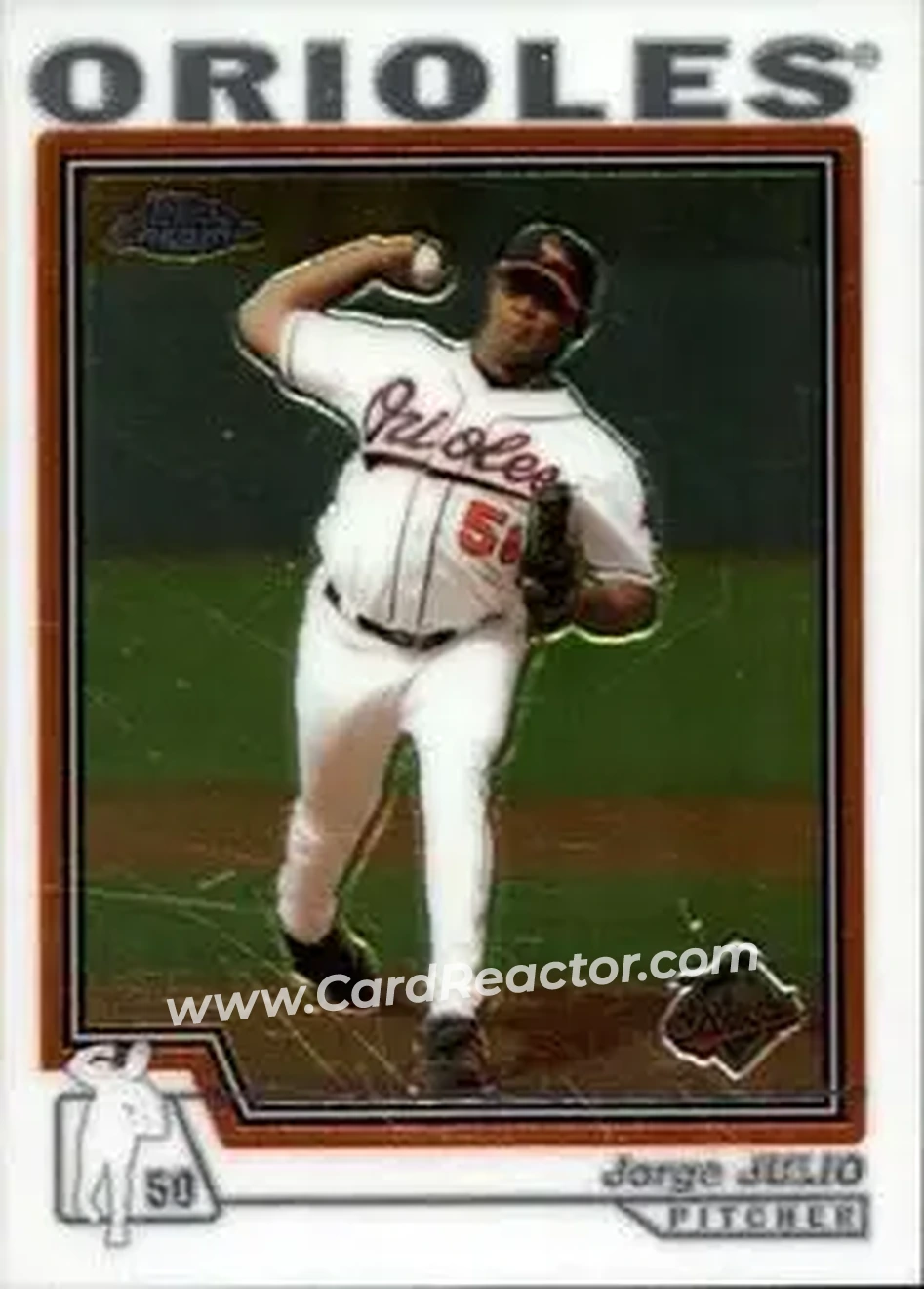 2004 Topps Chrome #7 - Jorge Julio - Baltimore Orioles - Front
