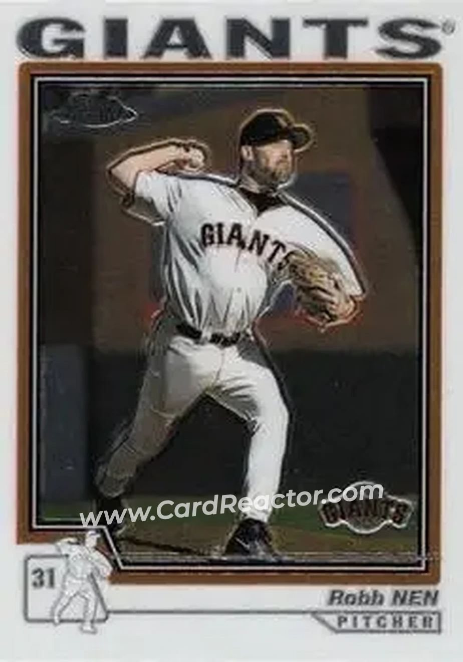 2004 Topps Chrome #422 - Robb Nen - San Francisco Giants - Front