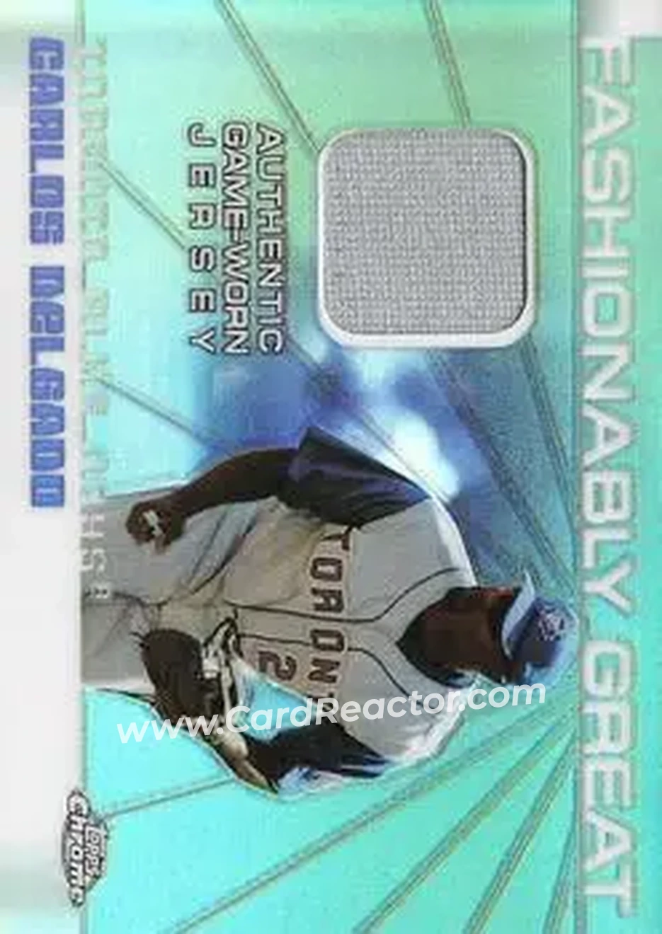 2004 Topps Chrome - Fashionably Great Relics #FGR-CD - Carlos Delgado - Toronto Blue Jays - Front